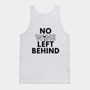 No Wine Left Behind. Fun Wine Lover Design. Tank Top